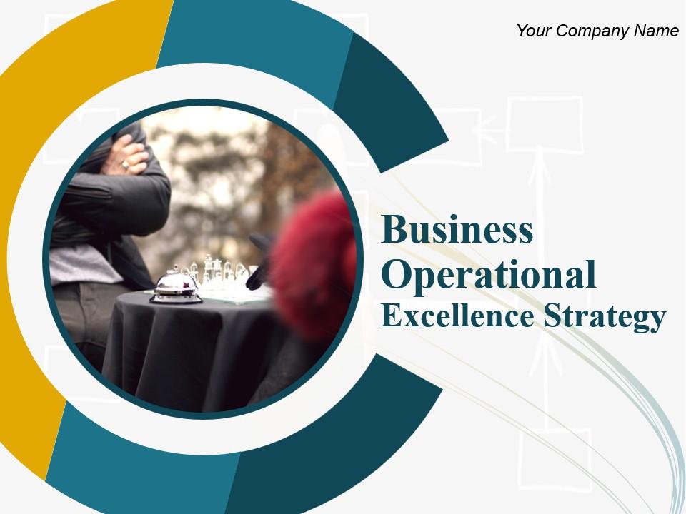 Business operational excellence strategy powerpoint presentation slides Slide00