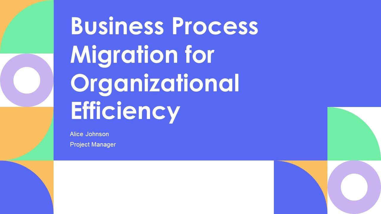 Business Process Migration For Organizational Efficiency PPT ...