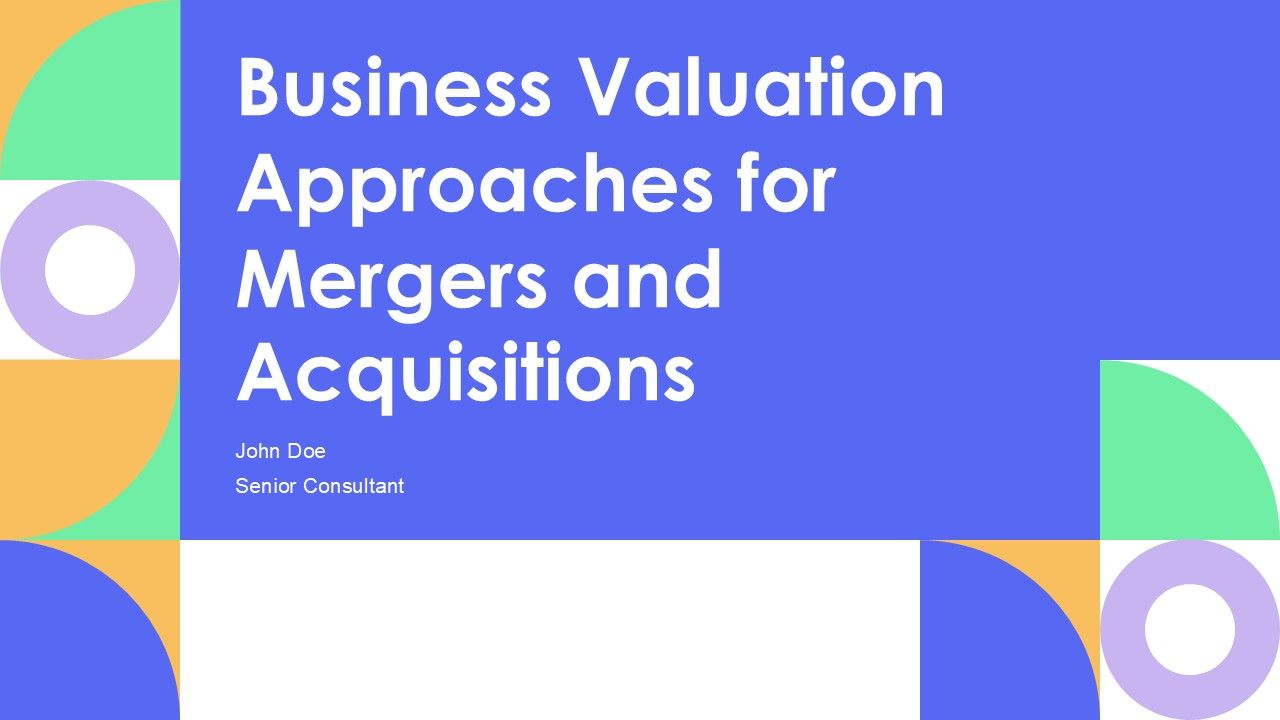 Business Valuation Approaches For Mergers And Acquisitions PPT Information AT Business Valuation Approaches For Mergers And Acquisitions PPT Information AT
