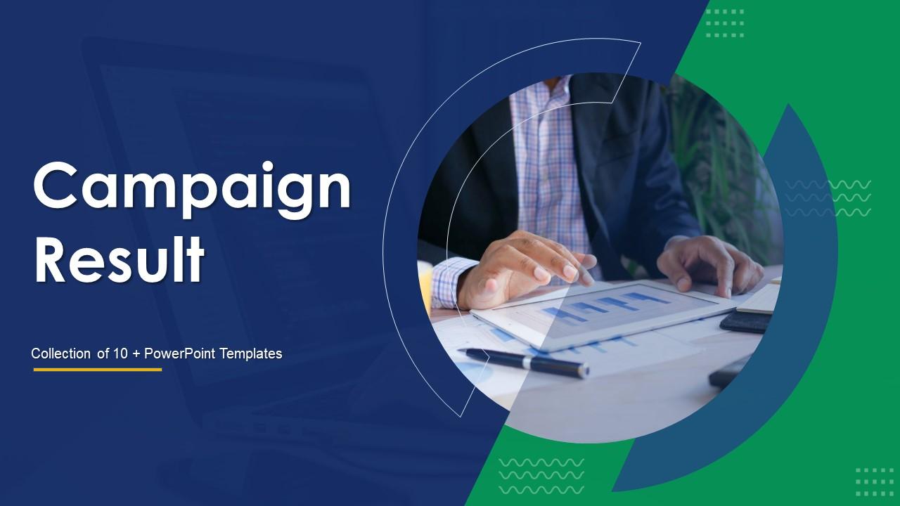 Campaign Results Powerpoint PPT Template Bundles Presentation