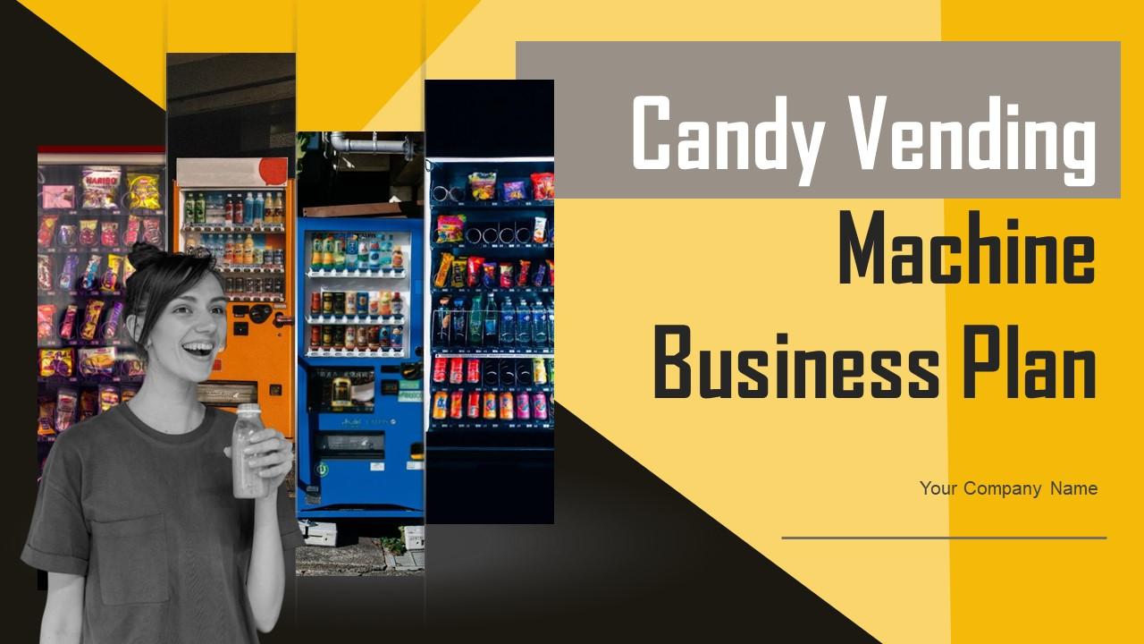 Candy Vending Machine Business Plan Powerpoint Presentation Slides