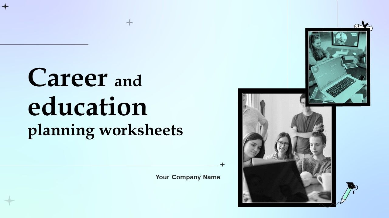 Career And Education Planning Worksheet Powerpoint Presentation Slides Slide01