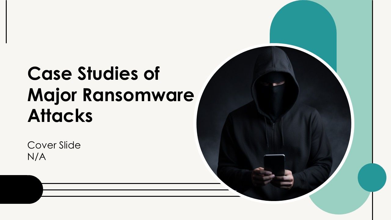 Case Study About Ransomware Case Studies Of Major Ransomware Attacks PPT Designs AT