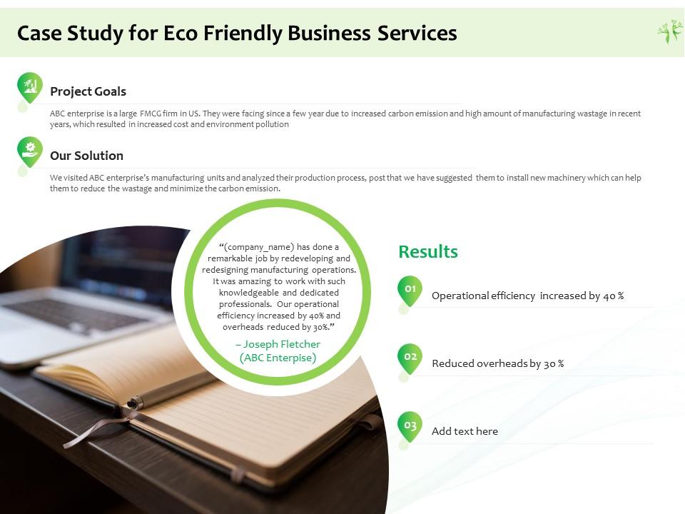 Case study for eco friendly business services ppt powerpoint presentation file example Slide01