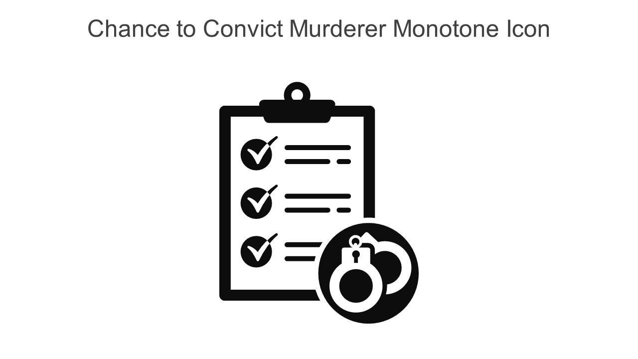 Chance To Convict Murderer Monotone Icon In Powerpoint Pptx Png And Editable Eps Format Slide01