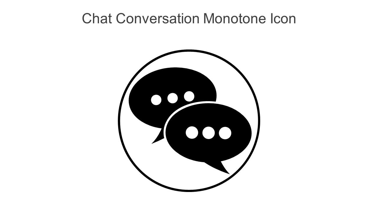 Chat Conversation Monotone Icon In Powerpoint Pptx Png And Editable Eps Format Slide01