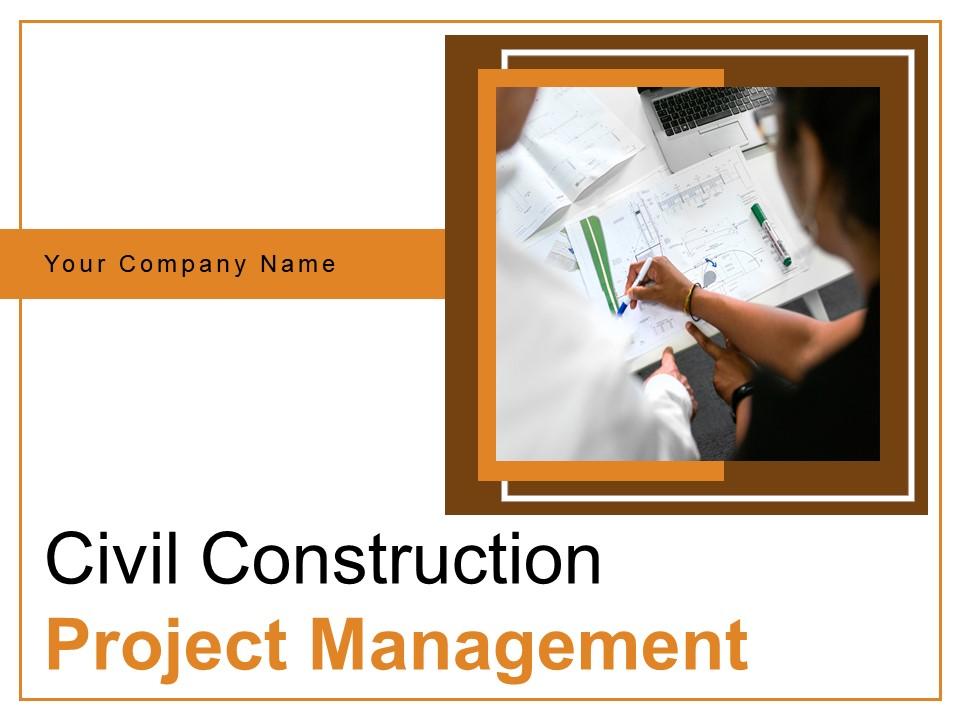 Civil Construction Project Management Powerpoint Presentation Slides