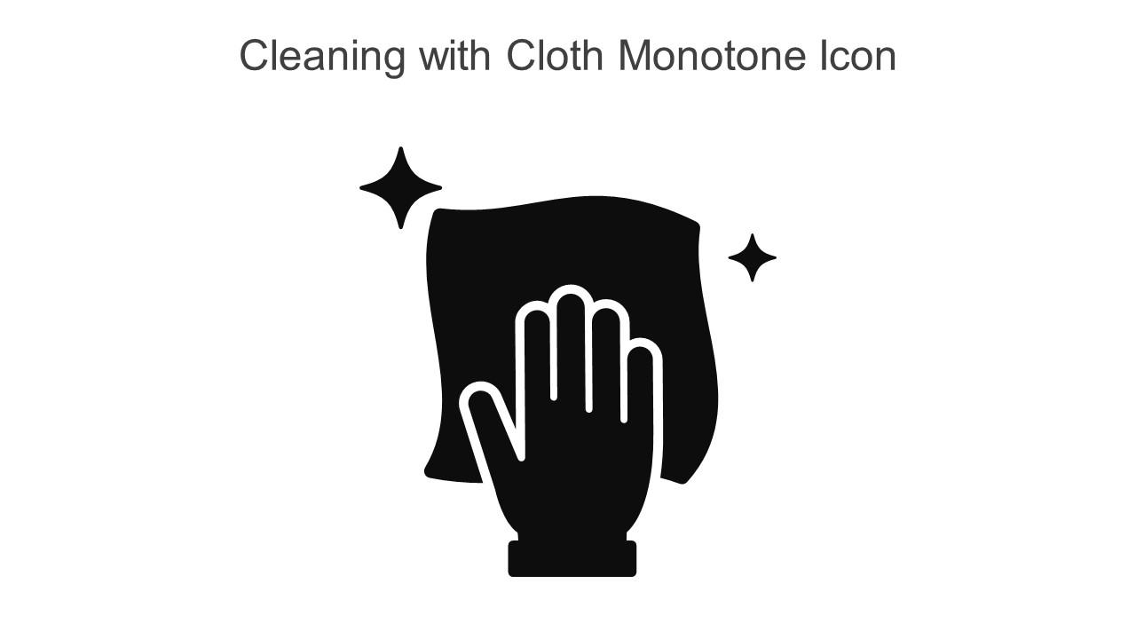 Cleaning With Cloth Monotone Icon In Powerpoint Pptx Png And Editable