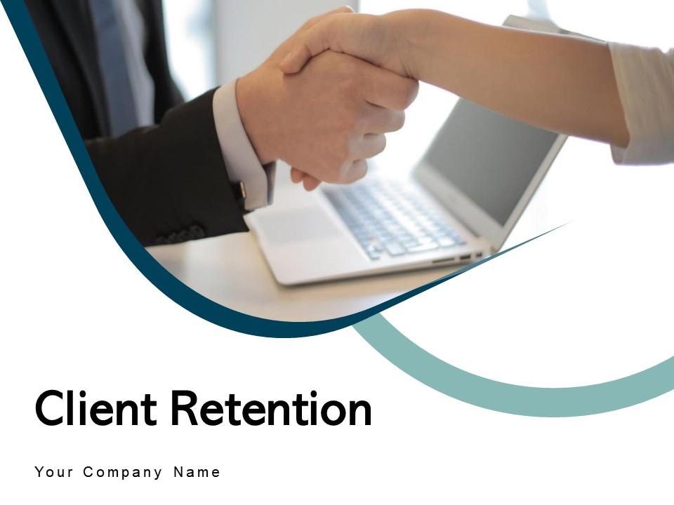 Client Retention Attraction Customer Marketing Loyalty Experience Strategies Slide01