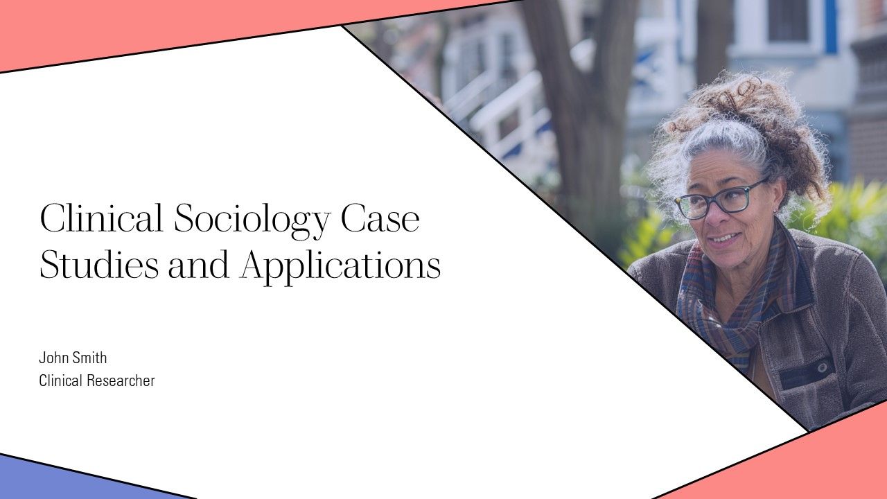 Clinical Sociology Case Studies And Applications PPT Sample AT Clinical Sociology Case Studies And Applications PPT Sample AT