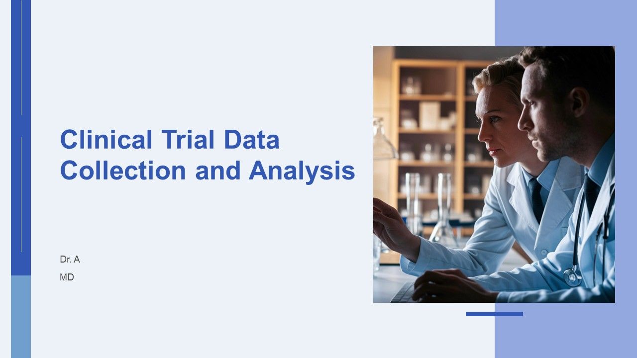Clinical Trial Data Collection And Analysis PPT Slides AT Clinical Trial Data Collection And Analysis PPT Slides AT