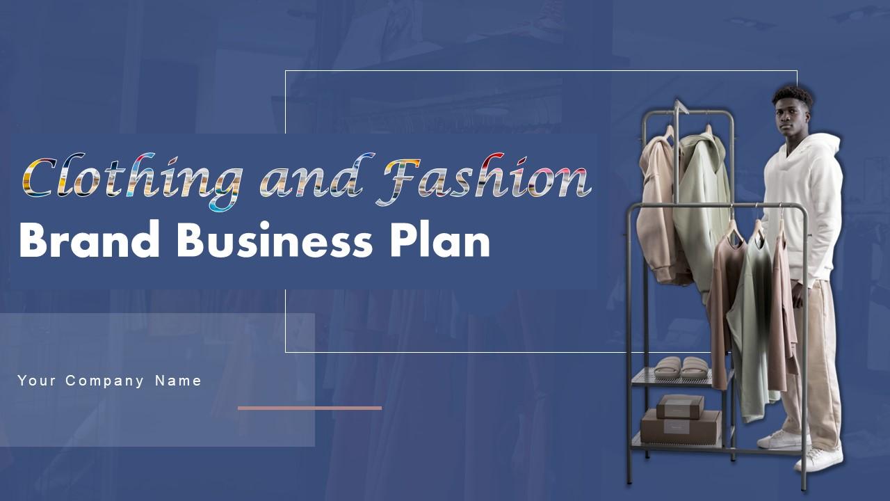Clothing And Fashion Brand Business Plan Powerpoint Presentation Slides
