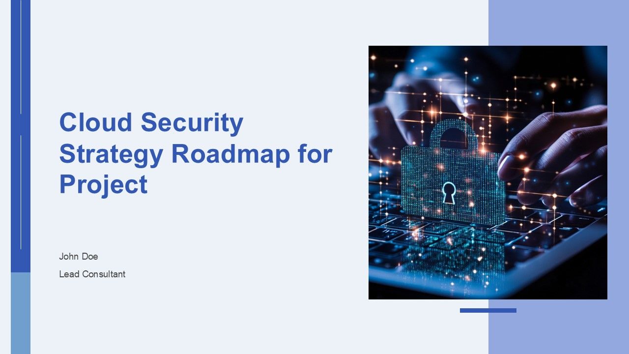 Cloud Security Strategy Roadmap For Project PPT Information AT