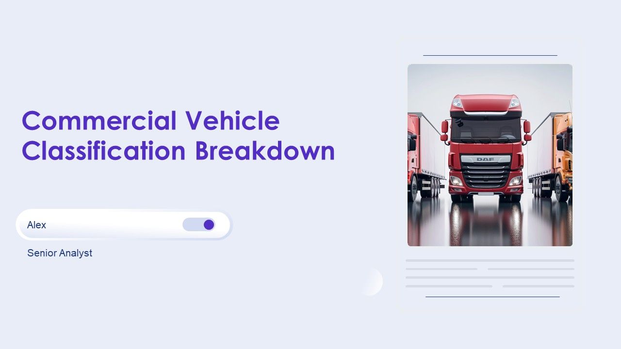 Commercial Vehicle Classification Breakdown PPT Graphics AT Commercial Vehicle Classification Breakdown PPT Graphics AT