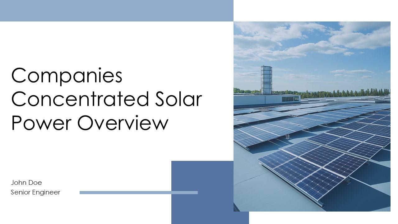 Companies Concentrated Solar Power Overview PPT Example ACP Companies Concentrated Solar Power Overview PPT Example ACP