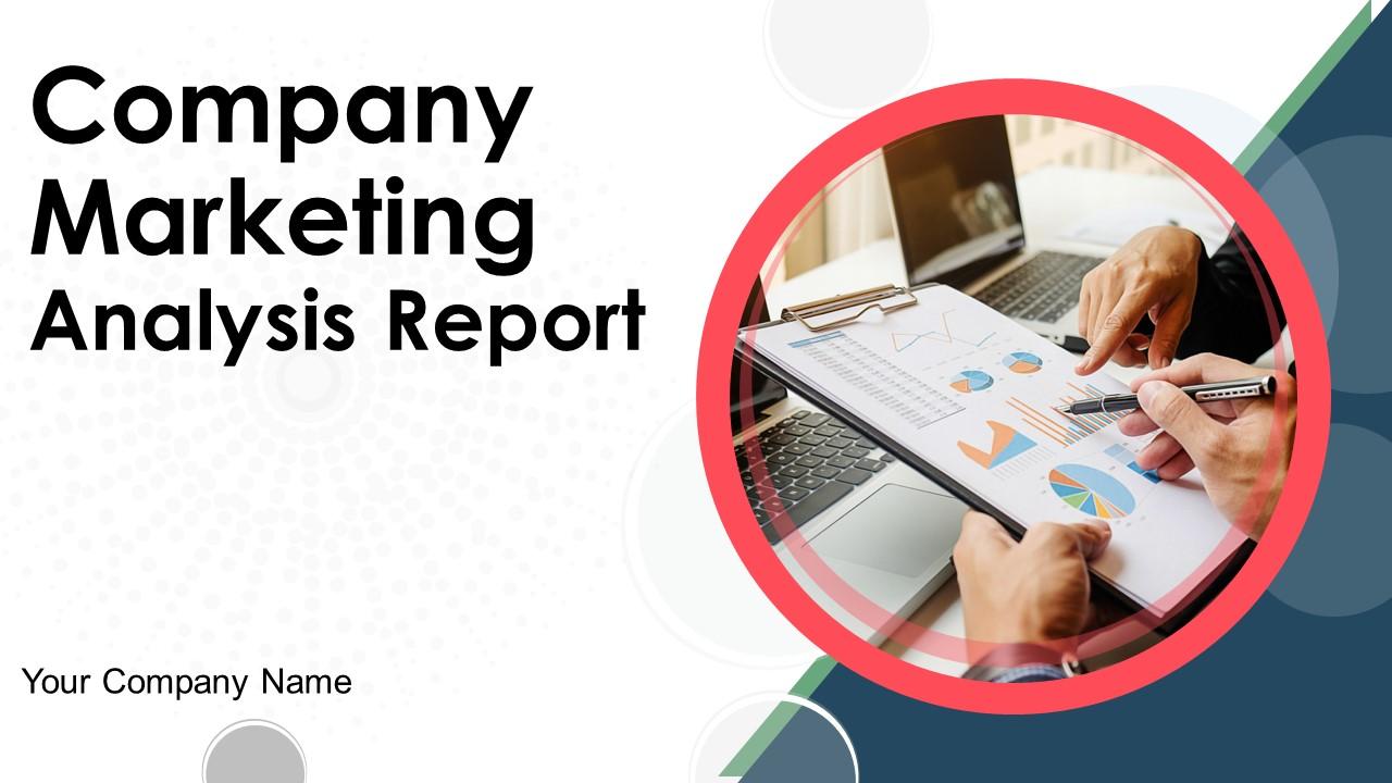 Company marketing analysis report powerpoint presentation slides Slide01