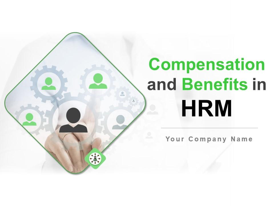 Compensation And Benefits In Hrm Powerpoint Presentation Slides