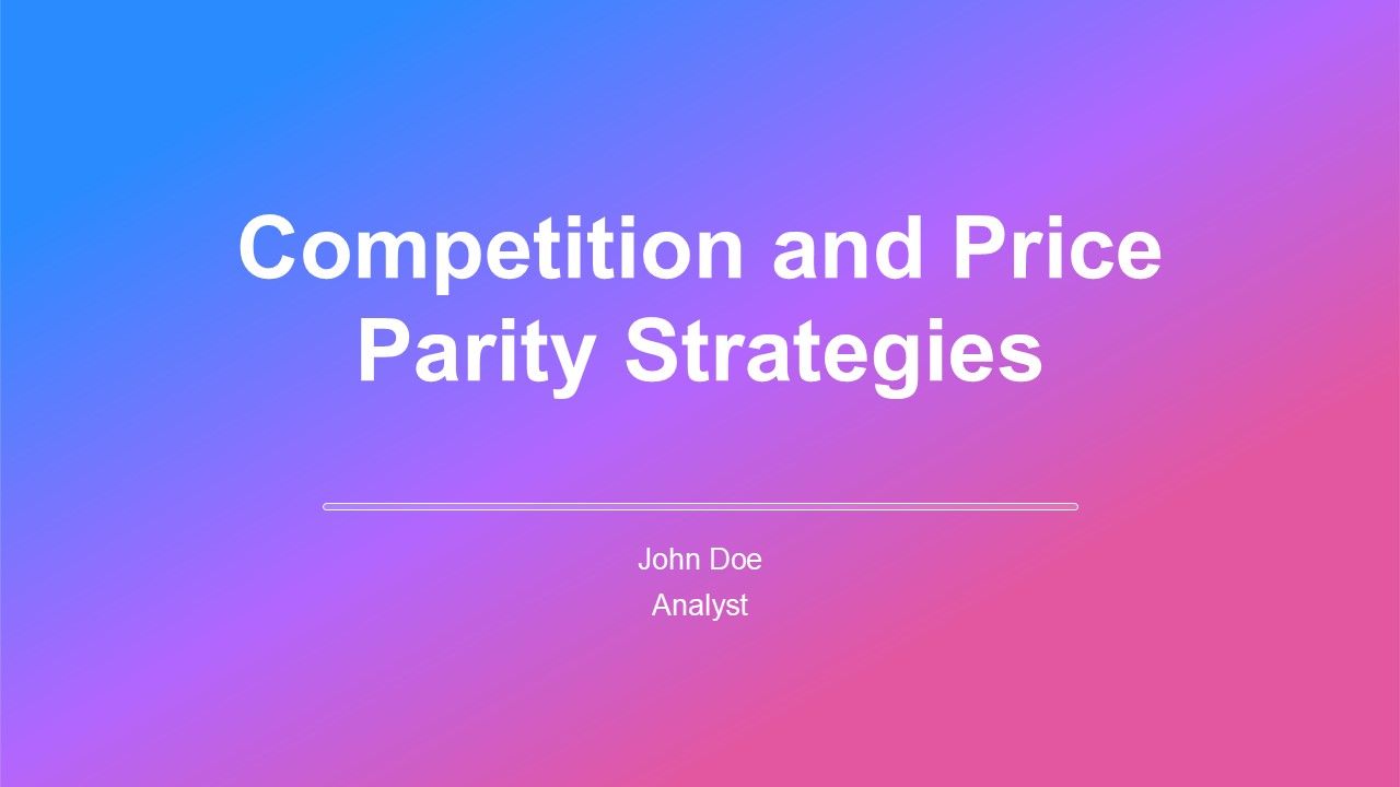Competition And Price Parity Strategies PPT Guidelines AT Competition And Price Parity Strategies PPT Guidelines AT