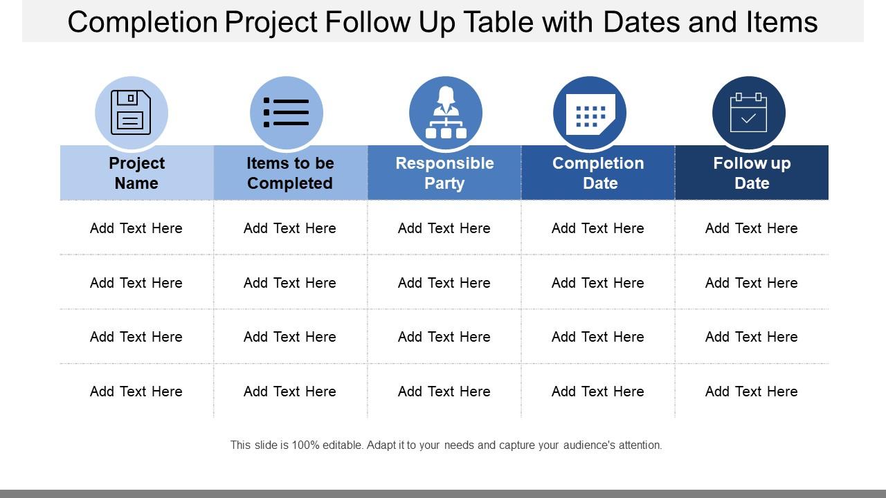 Completion project follow up table with dates and items Slide01