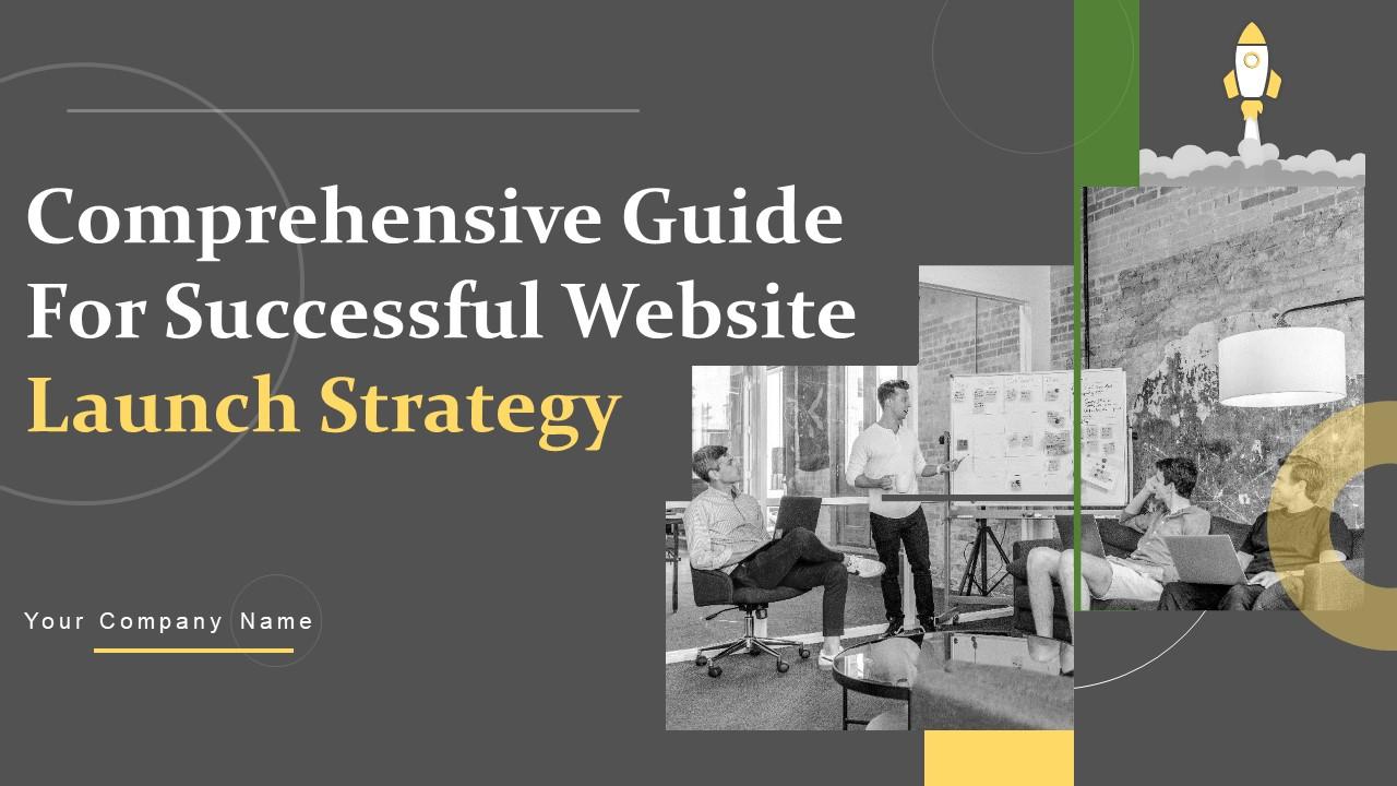 Comprehensive Guide For Successful Website Launch Strategy Powerpoint Presentation Slides