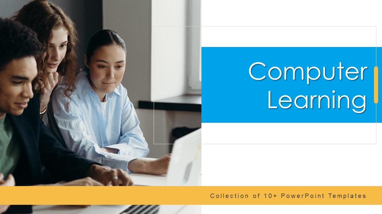Computer Learning Powerpoint Ppt Template Bundles | Presentation ...