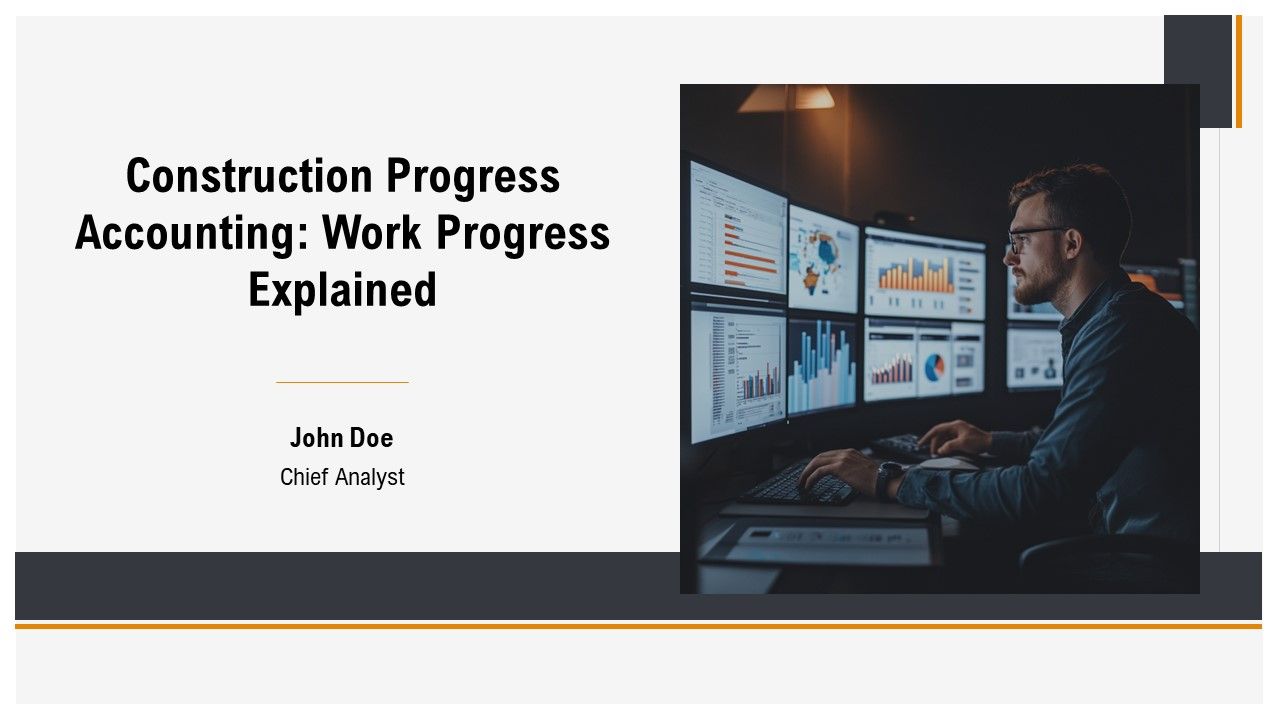 Construction Progress Accounting Work Progress Explained PPT Demonstration AT Construction Progress Accounting Work Progress Explained PPT Demonstration AT