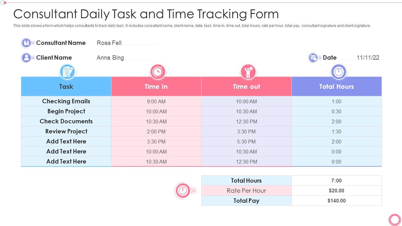 Consultant Daily Task And Time Tracking Form Presentation Graphics