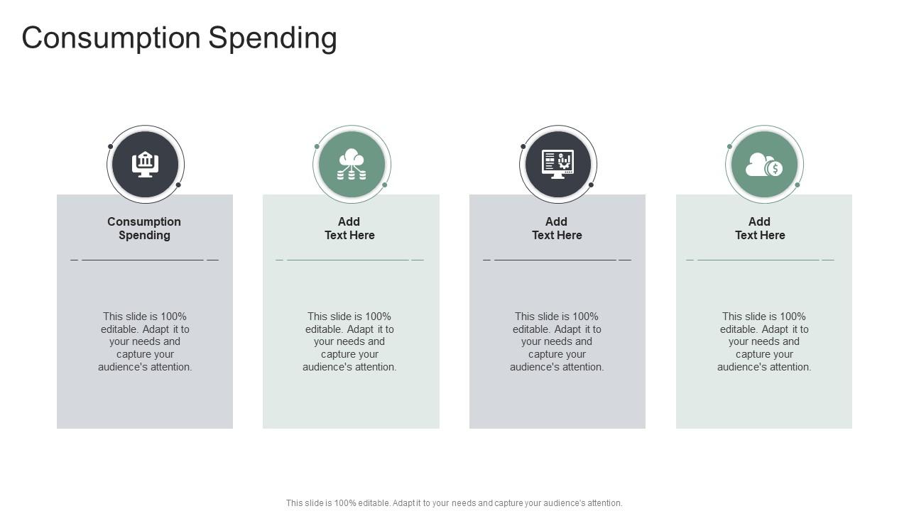 Consumption Spending In Powerpoint And Google Slides Cpb