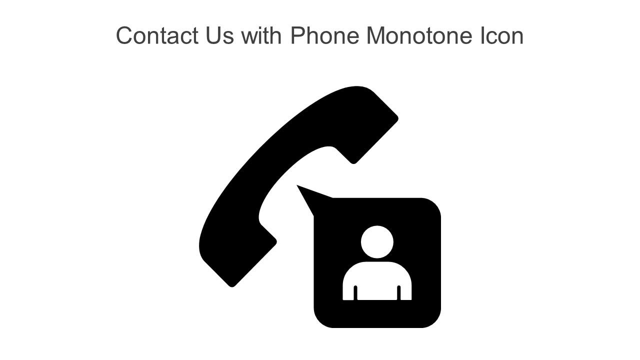 Contact Us With Phone Monotone Icon Powerpoint Pptx Png And Editable Eps Format Slide01