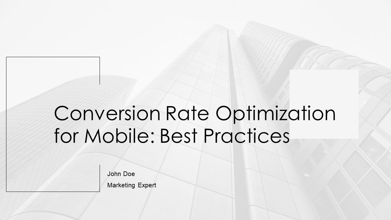 Conversion Rate Optimization For Mobile Best Practices PPT Outline AT Conversion Rate Optimization For Mobile Best Practices PPT Outline AT