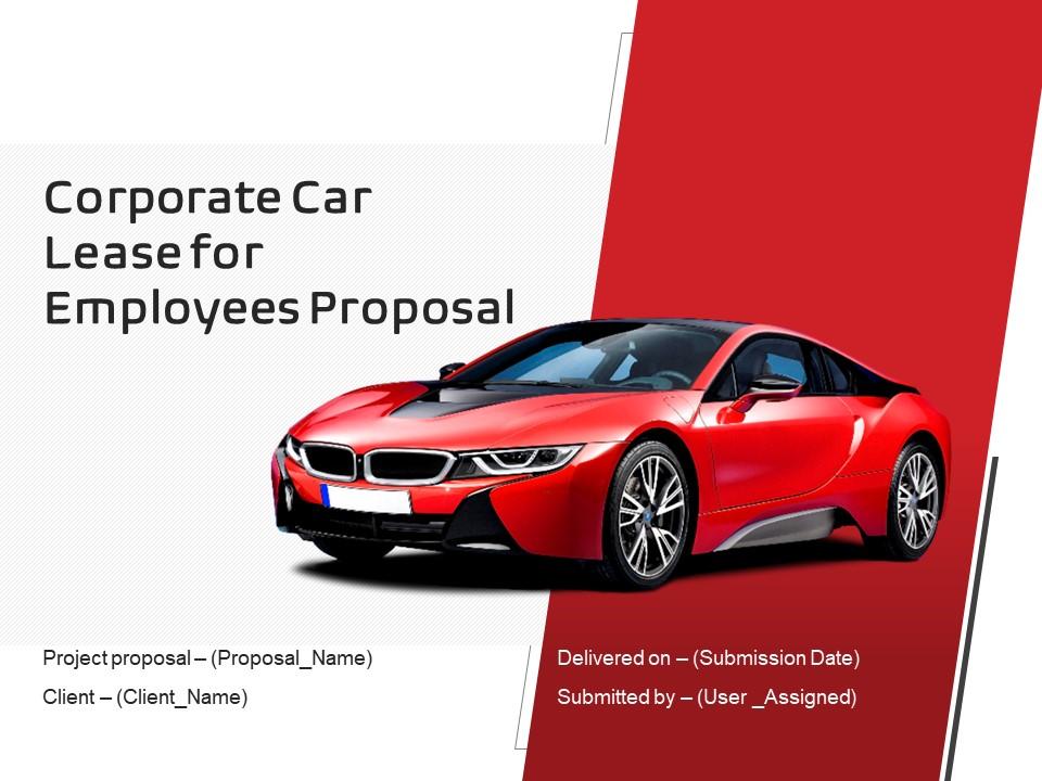 Corporate Car Lease For Employees Proposal Powerpoint Presentation