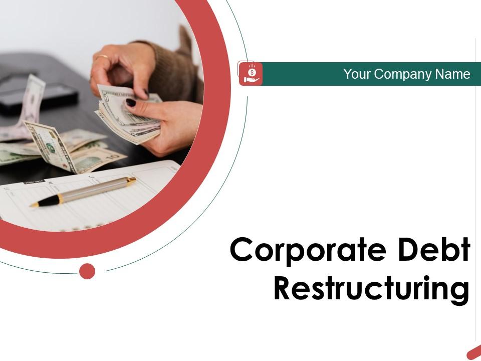 Corporate Debt Restructuring Powerpoint Presentation Slides | Presentation  Graphics | Presentation PowerPoint Example | Slide Templates
