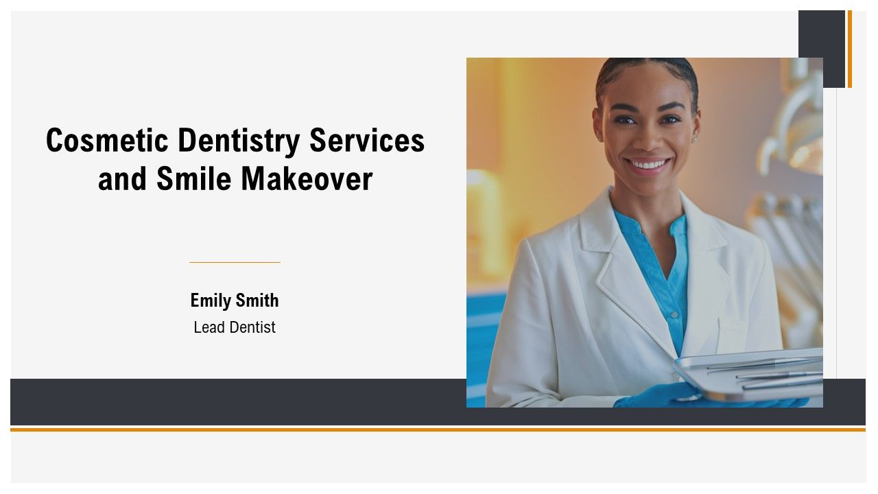 Cosmetic Dentistry Services And Smile Makeover PPT Structure AT