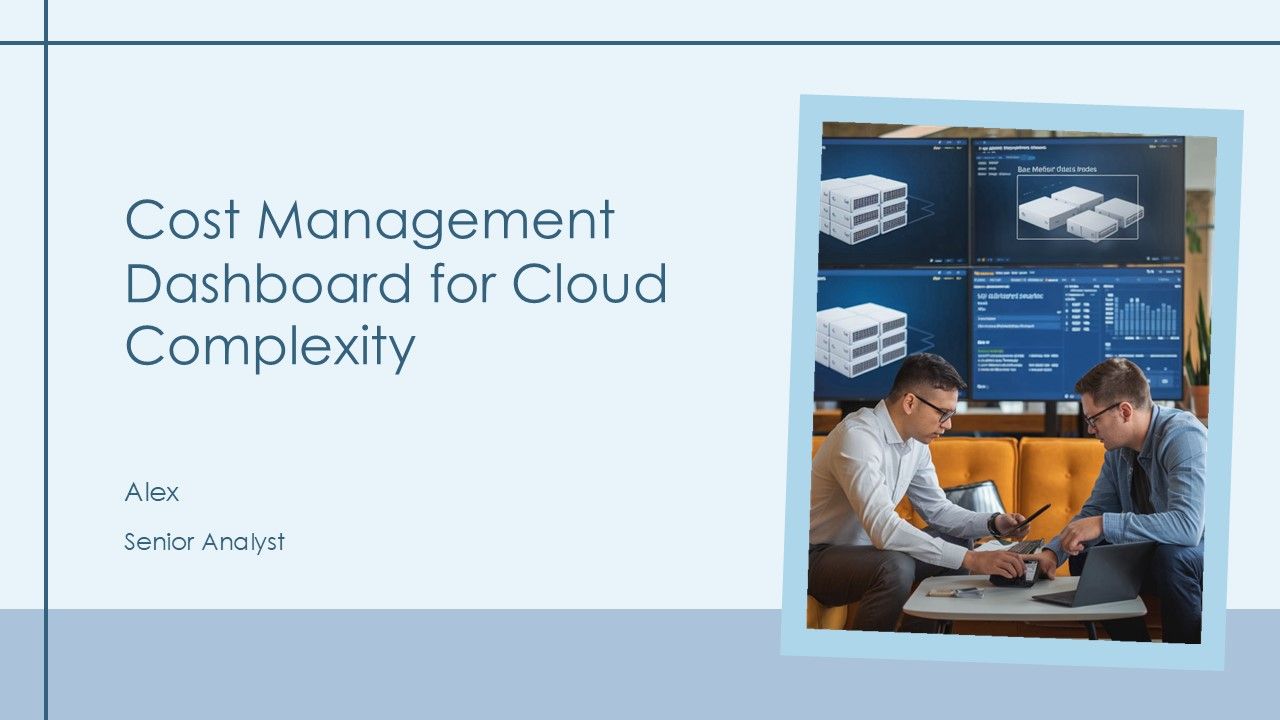 Cost Management Dashboard For Cloud Complexity PPT Presentation AT