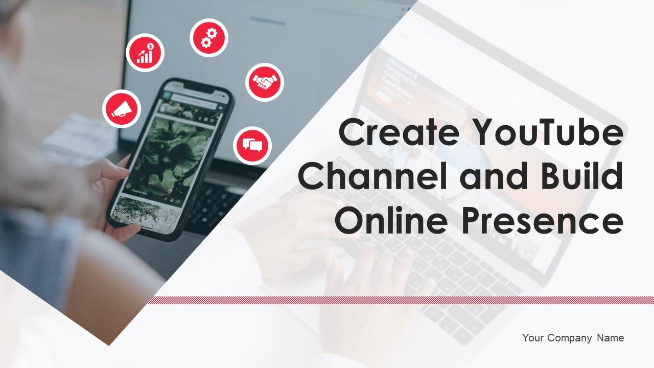 Create  Channel And Build Online Presence Powerpoint PPT Template  Bundles DK MD