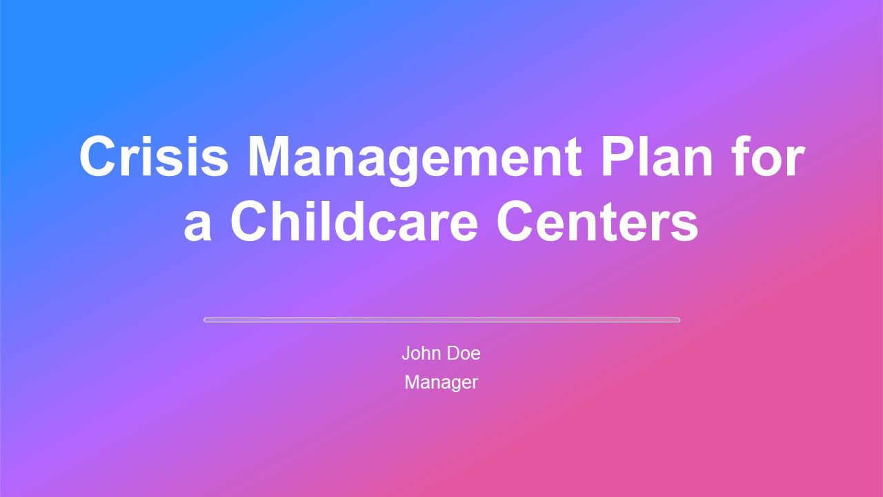 Crisis Management Plan For A Childcare Center PPT Sample ACP Crisis Management Plan For A Childcare Center PPT Sample ACP