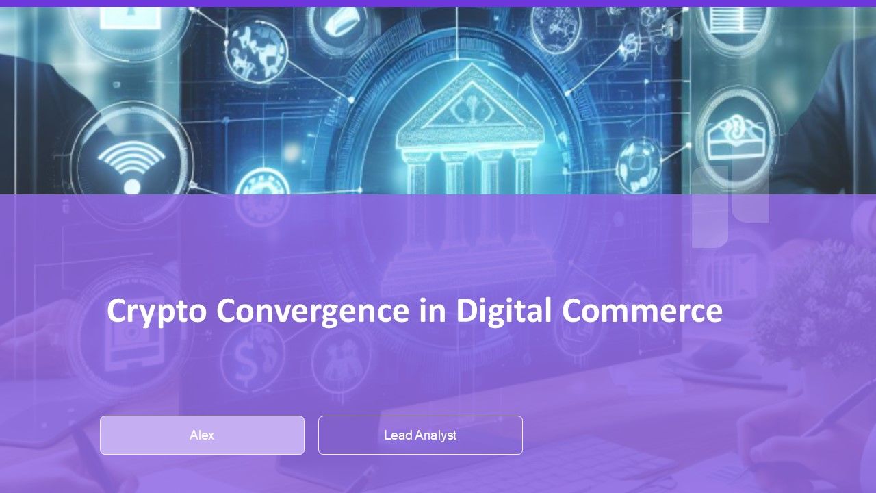 Crypto Convergence In Digital Commerce PPT Structure AT Crypto Convergence In Digital Commerce PPT Structure AT