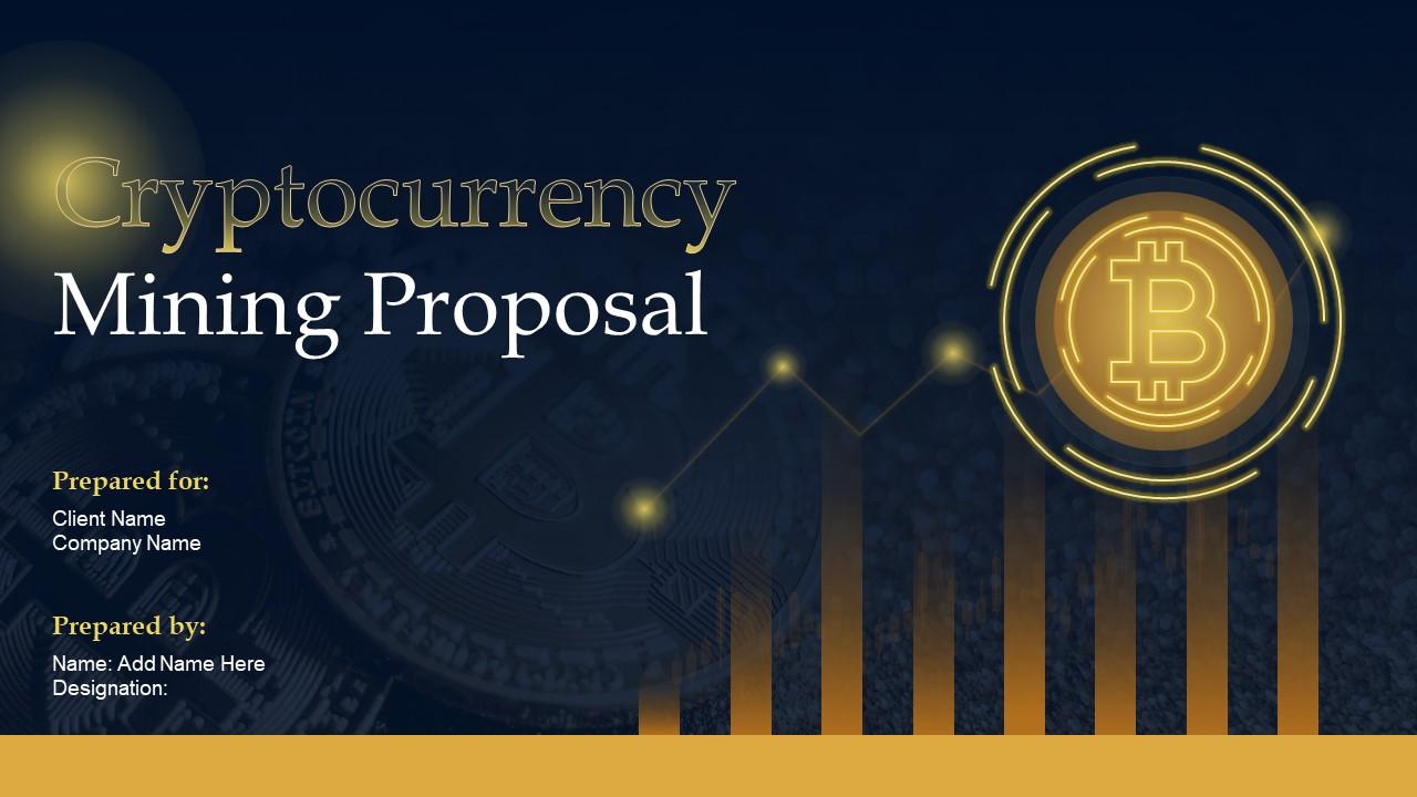 Cryptocurrency Mining Proposal Powerpoint Presentation Slides Slide01