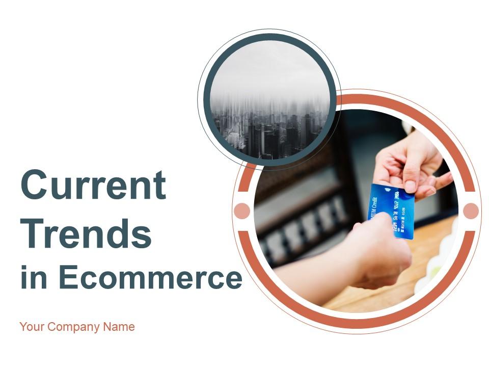 current_trends_in_ecommerce_powerpoint_presentation_slides_Slide01