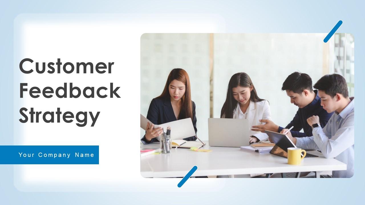 Customer Feedback Strategy Powerpoint Ppt Template Bundles Customer Feedback Strategy Powerpoint Ppt Template Bundles