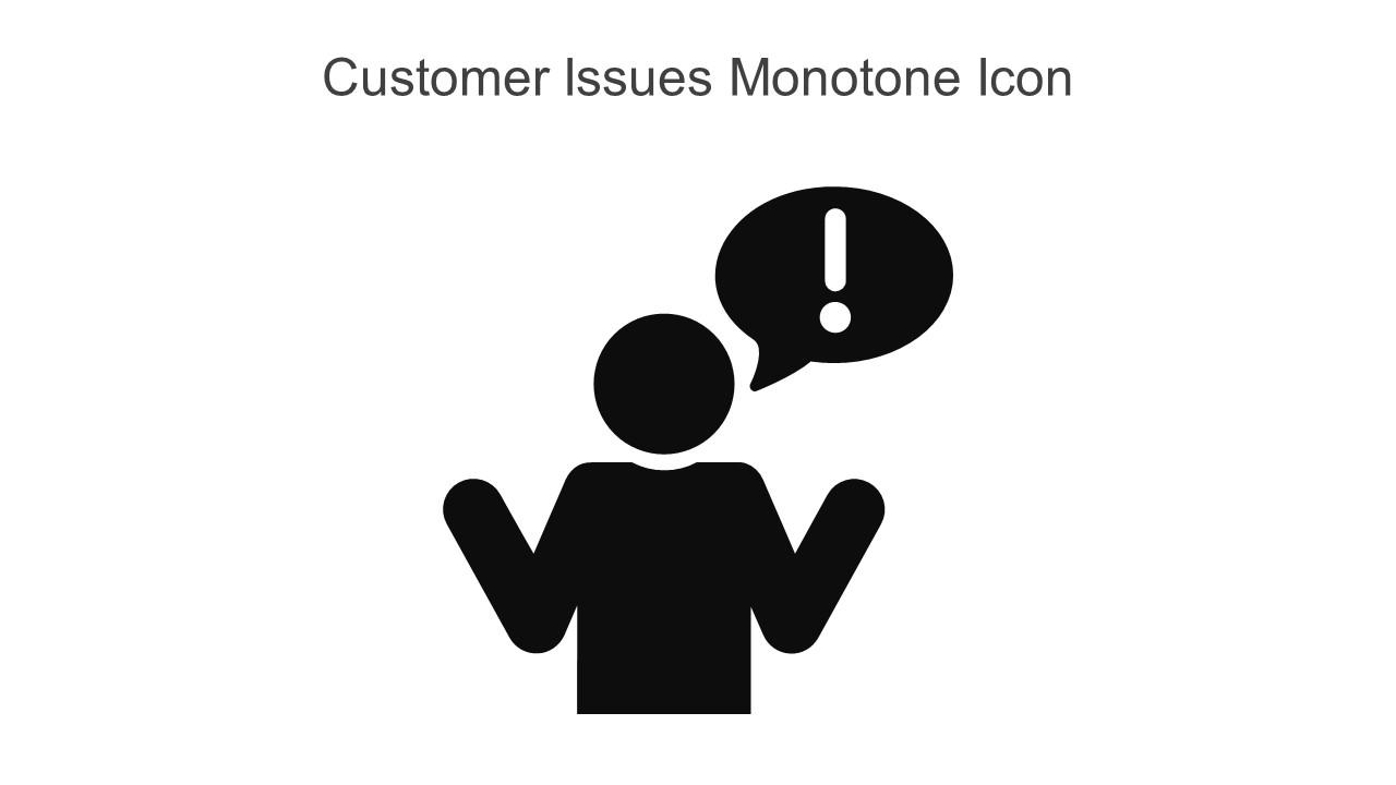 Customer Issues Monotone Icon In Powerpoint Pptx Png And Editable Eps Format