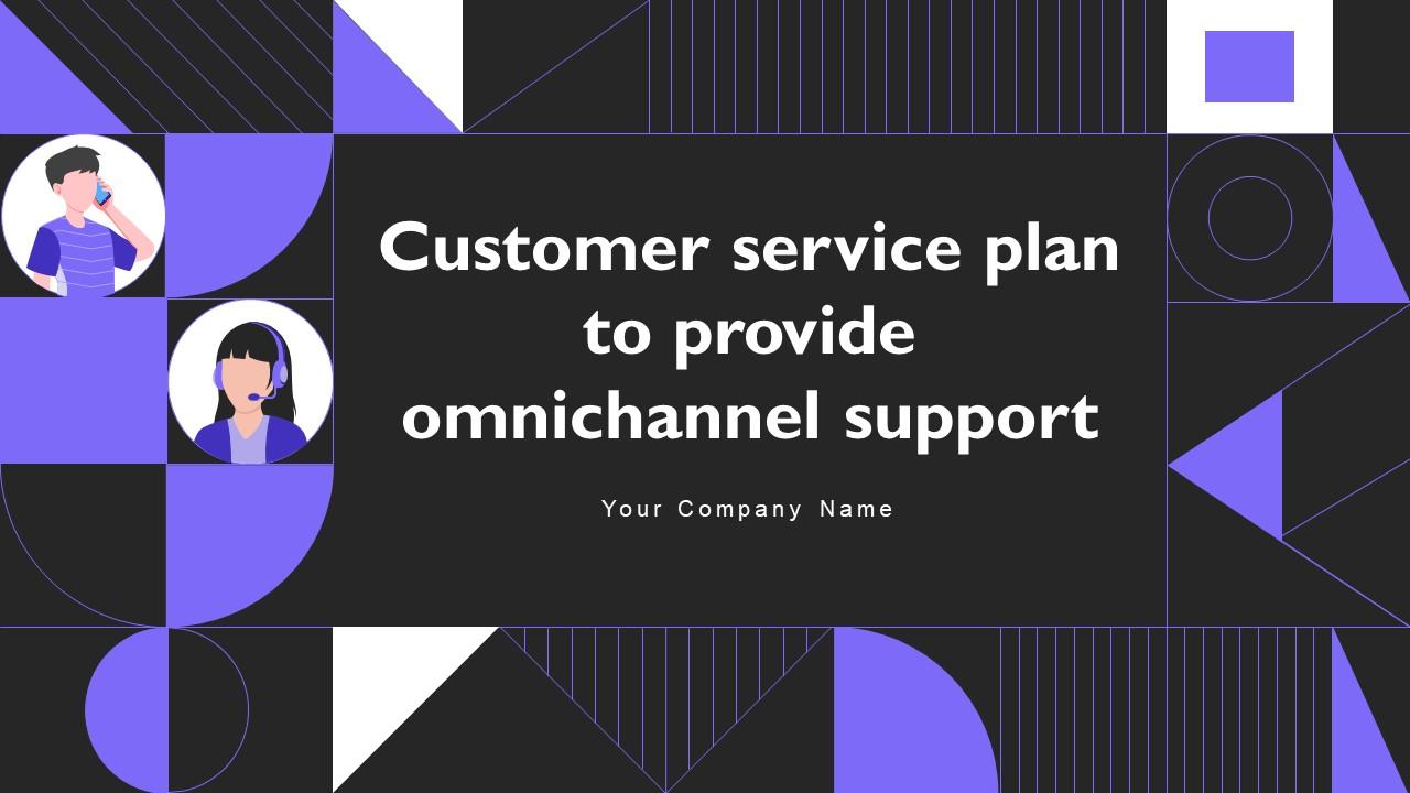 Customer Service Plan To Provide Omnichannel Support Strategy CD V