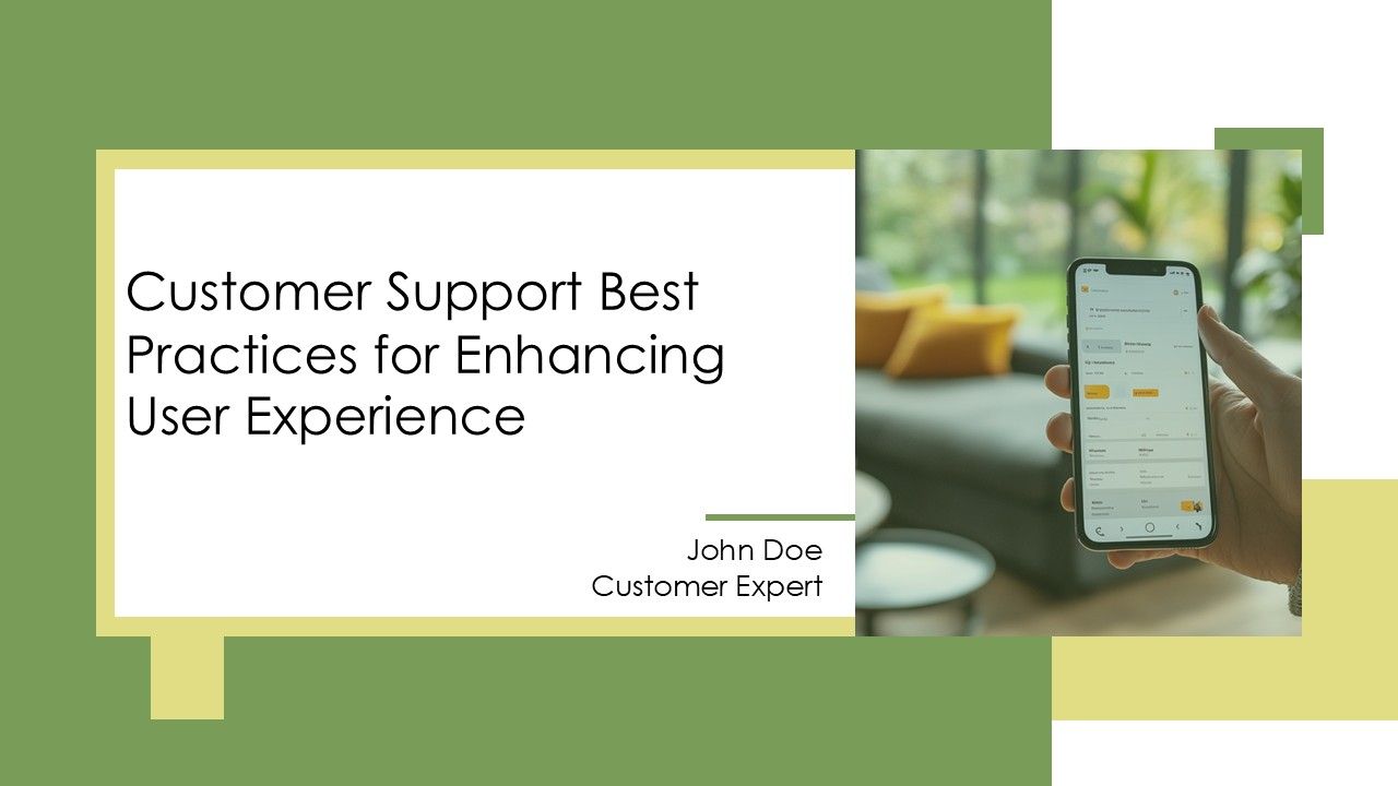 Customer Support Best Practices For Enhancing User Experience PPT ...
