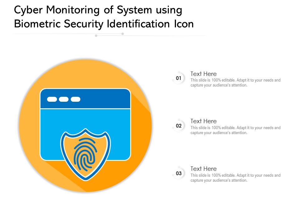 Cyber monitoring of system using biometric security identification icon