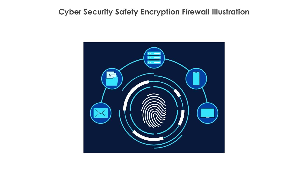 Cyber Security Safety Encryption Firewall Illustration PPT Template