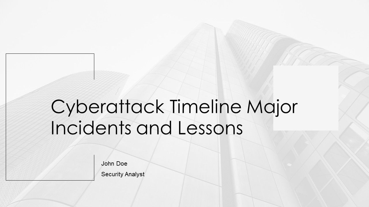 Cyberattack Timeline Major Incidents And Lessons PPT Structure AT