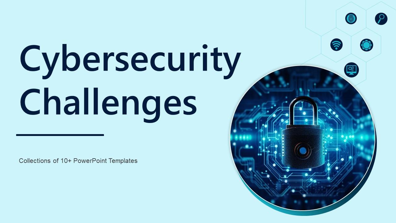 Top 10 Cybersecurity Challenges PowerPoint Presentation Templates in 2025