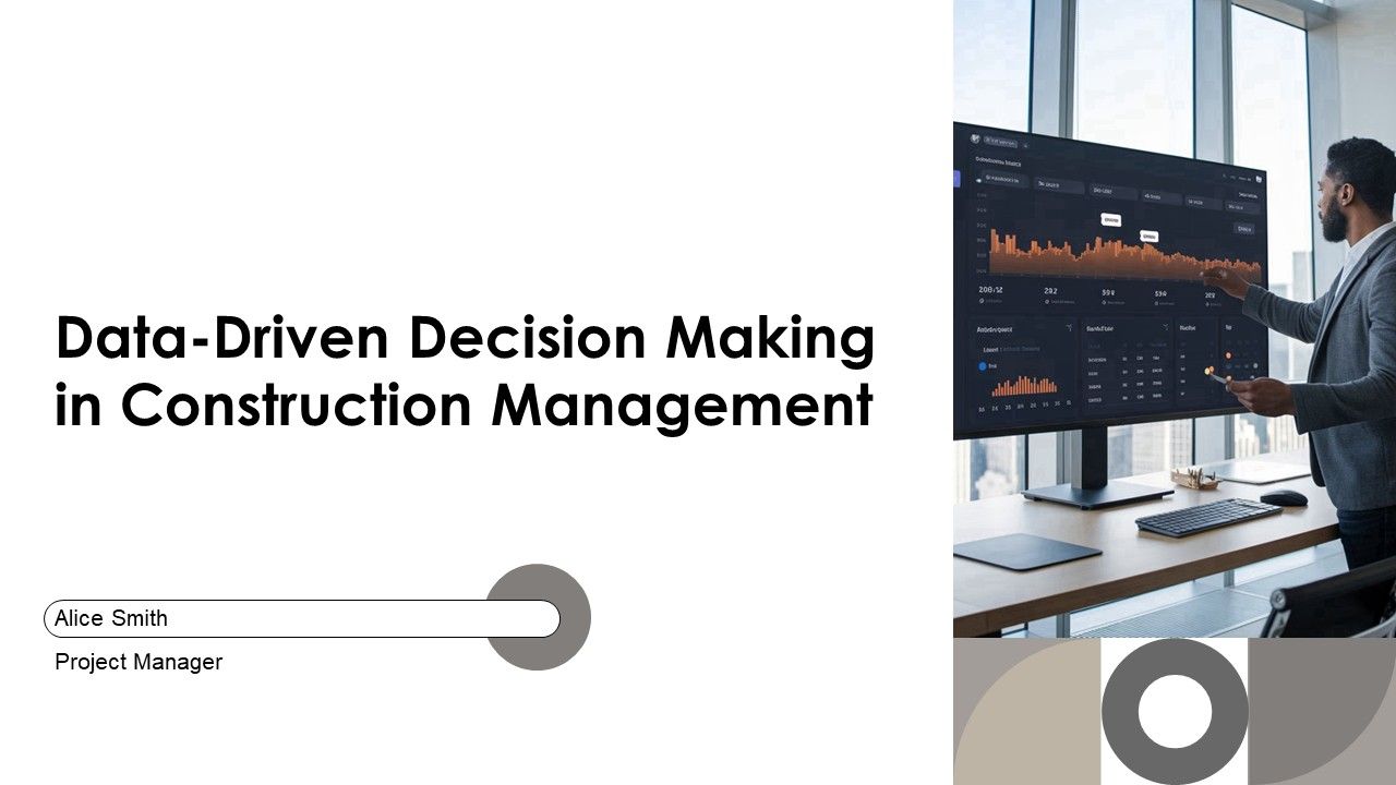 Data Driven Decision Making In Construction Management PPT PowerPoint AT