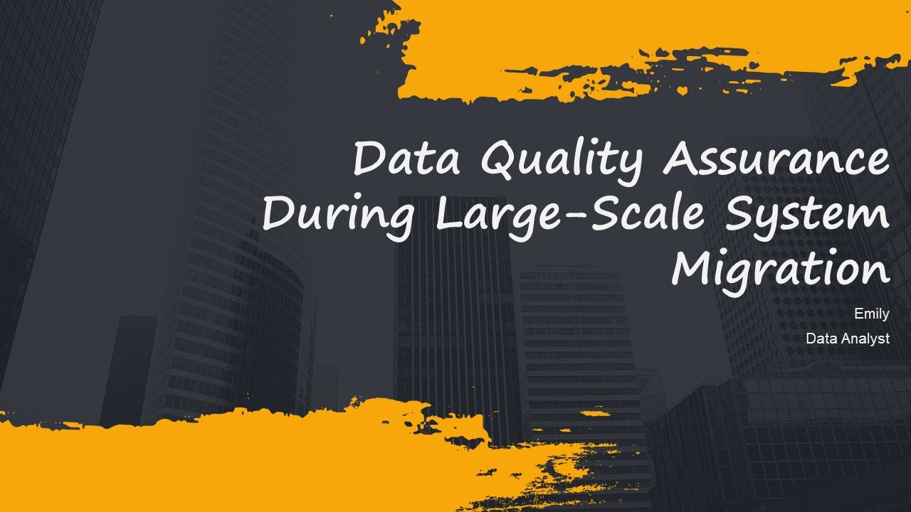 Data Quality Assurance During Large Scale System Migration PPT Information AT Data Quality Assurance During Large Scale System Migration PPT Information AT