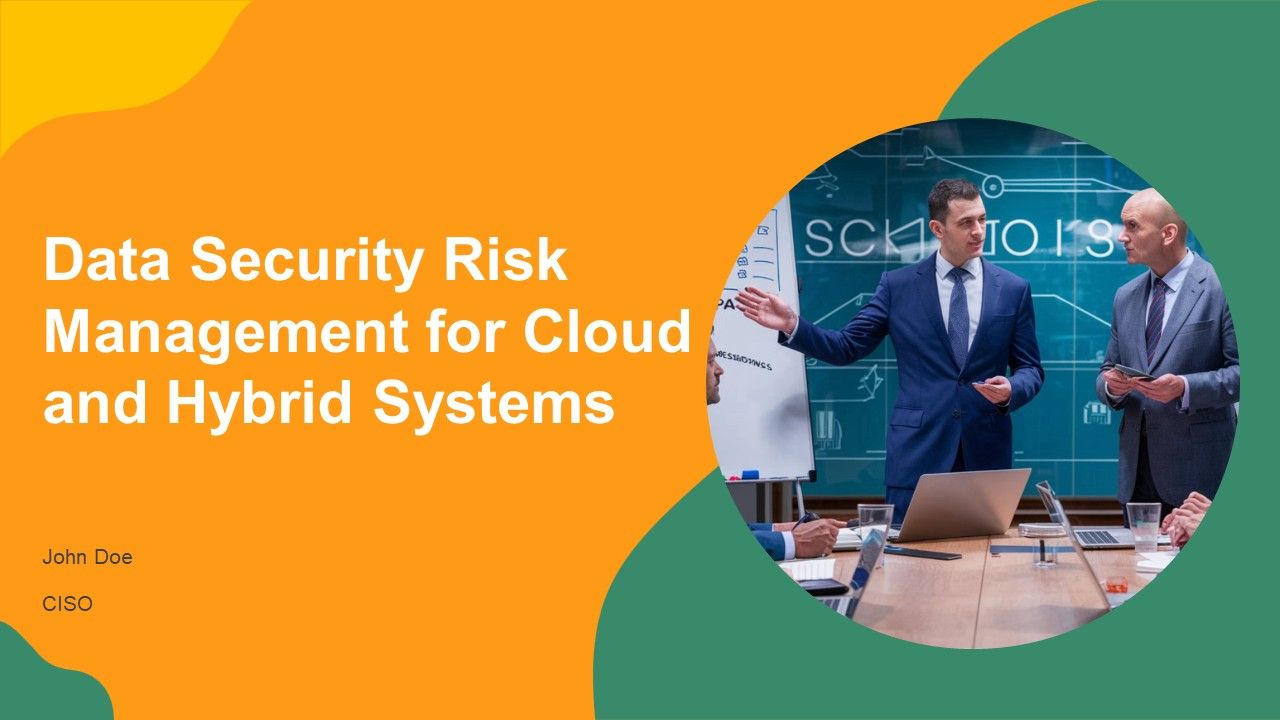 Data Security Risk Management For Cloud And Hybrid Systems PPT Summary AT Data Security Risk Management For Cloud And Hybrid Systems PPT Summary AT